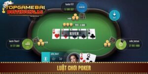 Luật Chơi Poker Cơ Bản & Các Vòng Cược Từ A-Z